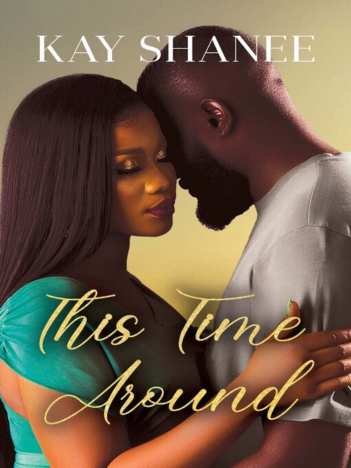 Title details for This Time Around by Kay Shanee - Available